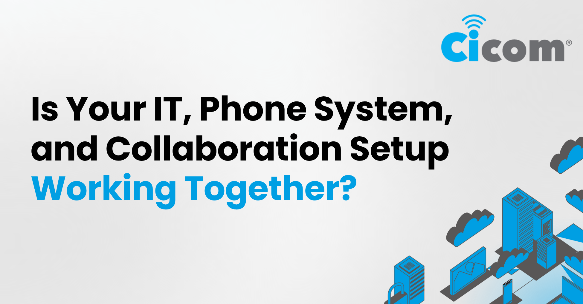 IT, Phone systems and collaboration